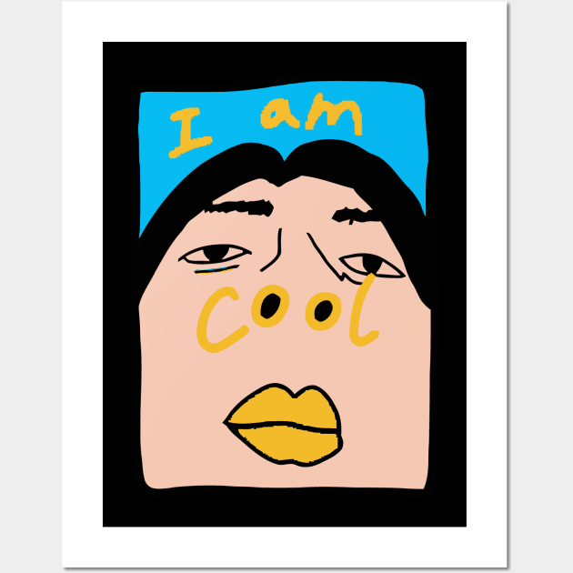 I Am Coolest Guy Wall Art by kiyutabis